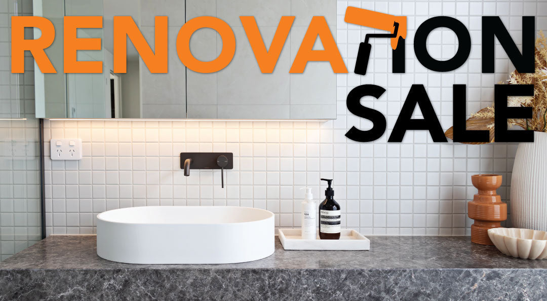 Basins & Tapware Renovation Sale 2025
